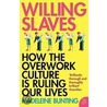 Willing Slaves door Madeleine Bunting