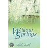 Willow Springs door Shirley Sentell