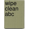 Wipe Clean Abc door Bob Gordon