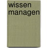 Wissen managen door Gilbert Probst