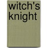 Witch's Knight door Virginia Reede