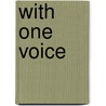 With One Voice door R. Neil Sampson