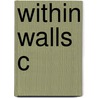Within Walls C door Paul Betts