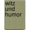 Witz und Humor by Alfred Kirchmayr