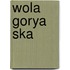 Wola Gorya Ska