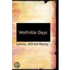 Wolfville Days door Lewis Alfred Henry