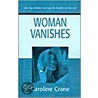 Woman Vanishes door Caroline Crane