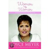 Woman to Woman door Joyce Meyer
