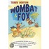 Wombat And Fox