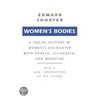 Women's Bodies door Edward Shorter