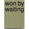 Won by Waiting door Edna Lyall