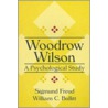 Woodrow Wilson by William C. Bullitt