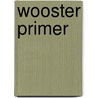 Wooster Primer door Lizzie E. Wooster