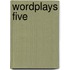 Wordplays Five