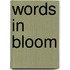 Words In Bloom