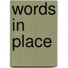 Words in Place by Sigrun Wildner