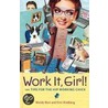Work It, Girl! by Wendy Burt