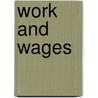 Work and Wages door Mary Botham Howitt