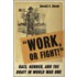 Work or Fight!