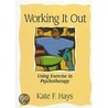 Working It Out door Kate F. Hays