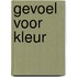 Gevoel voor kleur