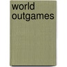 World Outgames by Miriam T. Timpledon