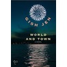 World and Town by Writer Gish Jen