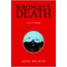 Wrongful Death by Gene Brewer