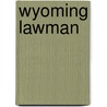 Wyoming Lawman door Victoria Bylin