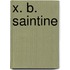 X. B. Saintine