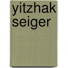 Yitzhak Seiger door Miriam T. Timpledon