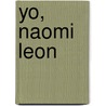 Yo, Naomi Leon by Pam Mu�oz Ryan