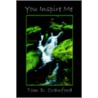 You Inspire Me door Tom Cranford