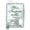 You Inspire Me door Laura Louise Mitchell