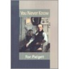 You Never Know door Ron Padgett