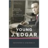 Young J. Edgar by Kenneth D. Ackerman