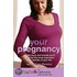 Your Pregnancy