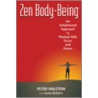 Zen Body-Being door Peter Ralston
