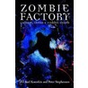 Zombie Factory by Peter Stephenson