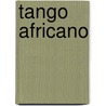tango africano door Hardy Krüger