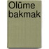 Ölüme Bakmak