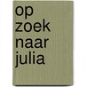 Op zoek naar Julia door J. Hull