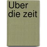 Über die Zeit door Francois Jullien