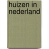 Huizen in Nederland by R. Meischke