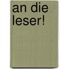 An die Leser! door Eva Maria Froschauer