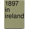 1897 in Ireland door Onbekend