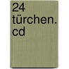 24 Türchen. Cd by Unknown