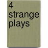 4 Strange Plays by Dedwydd Jones