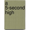 A 5-Second High door Bert