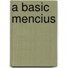 A Basic Mencius door Kujie Zhou